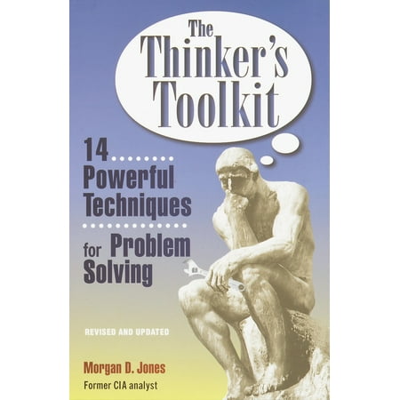 The Thinker's Toolkit : 14 Powerful Techniques for Problem (Best Problem Solving Techniques)