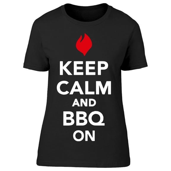 Keep Calm And Bbq On T-Shirt Women -Image by Shutterstock, Female x-Large