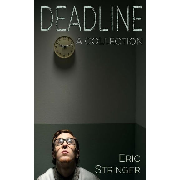 Deadline : A Collection