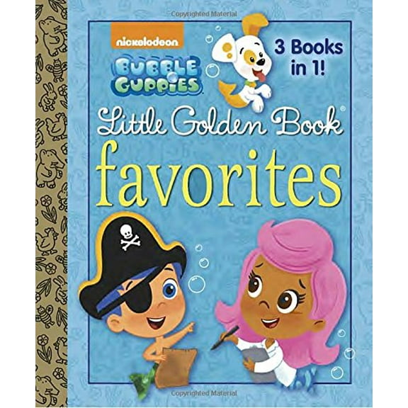 Pre-Owned Bubble Guppies Little Golden Book Favorites (Bubble Guppies) (Hardcover) 0553521152 9780553521153
