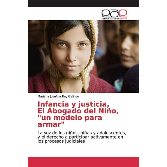Infancia y justicia, El Abogado del Niño, "un modelo para armar" (Paperback)