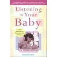 thumbnail image 1 of Pre-Owned Listening to Your Baby: A New Approach to Parenting Your Newborn (Paperback) 0399527850 9780399527852, 1 of 1