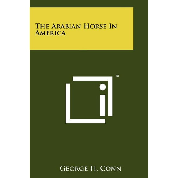 The Arabian Horse In America (Paperback)