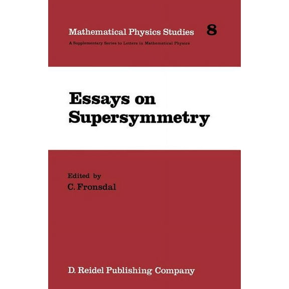 Mathematical Physics Studies Essays on Supersymmetry, Book 8, (Paperback)