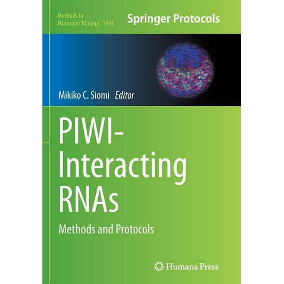 Methods in Molecular Biology Piwi-Interacting Rnas: Methods and Protocols, Book 1093, (Paperback)