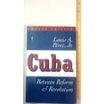 thumbnail image 1 of Pre-Owned Cuba: Between Reform and Revolution (Latin American Histories) (Paperback) 0195094824 9780195094824, 1 of 1