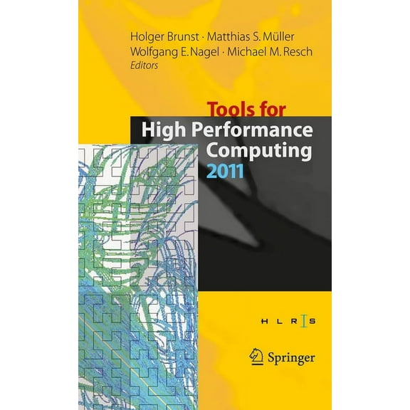 Tools for High Performance Computing 2011: Proceedings of the 5th International Workshop on Parallel Tools for High Perf, (Hardcover)