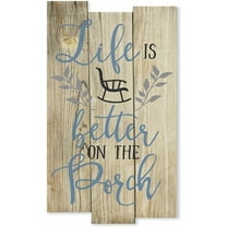 Life is Better On The Porch Rustic Wall Sign 11x18