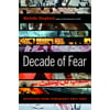 Decade of Fear : Reporting from Terrorism's Grey Zone, Used [Hardcover]