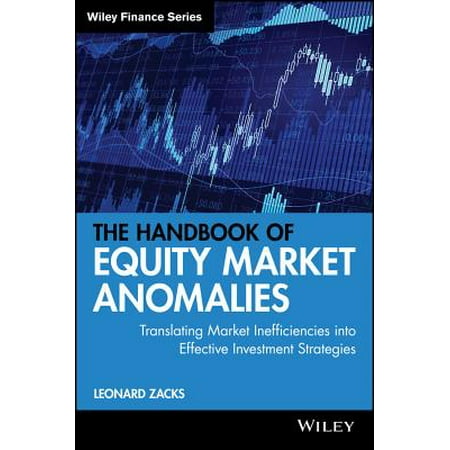 The Handbook of Equity Market Anomalies : Translating Market Inefficiencies Into Effective Investment (Best Multifamily Investment Markets 2019)