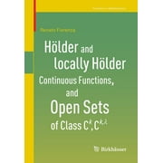 Hlder and Locally Hlder Continuous Functions, and Open Sets of Class Ck, Ck, Lambda