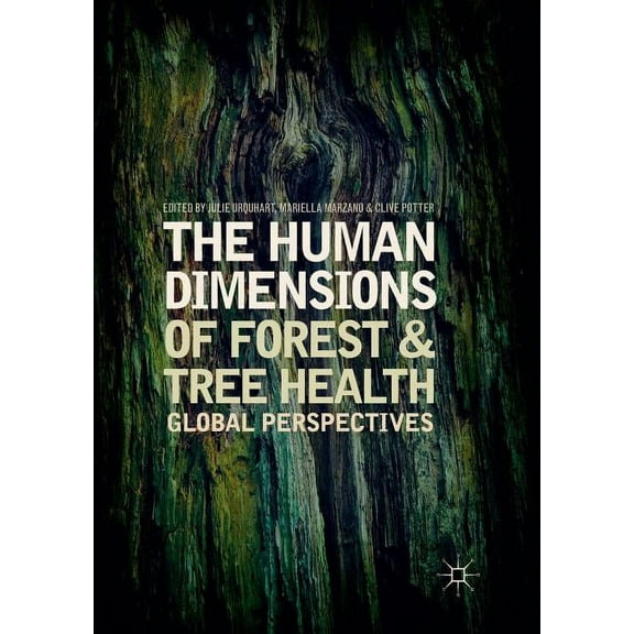 The Human Dimensions of Forest and Tree Health: Global Perspectives, (Paperback)