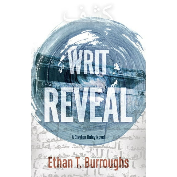 Writ Reveal: A Clayton Haley Novel, (Paperback)