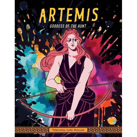 Of Myth and Legend: Gods and Goddesses o Artemis: Goddess of the Hunt, (Hardcover)