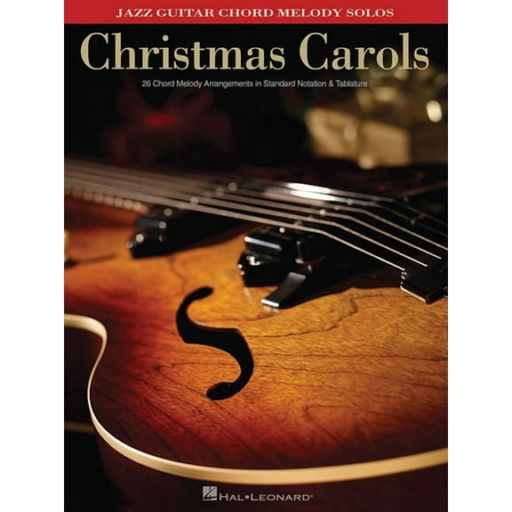 Christmas Carols: Jazz Guitar Chord Melody Solos, (Paperback)