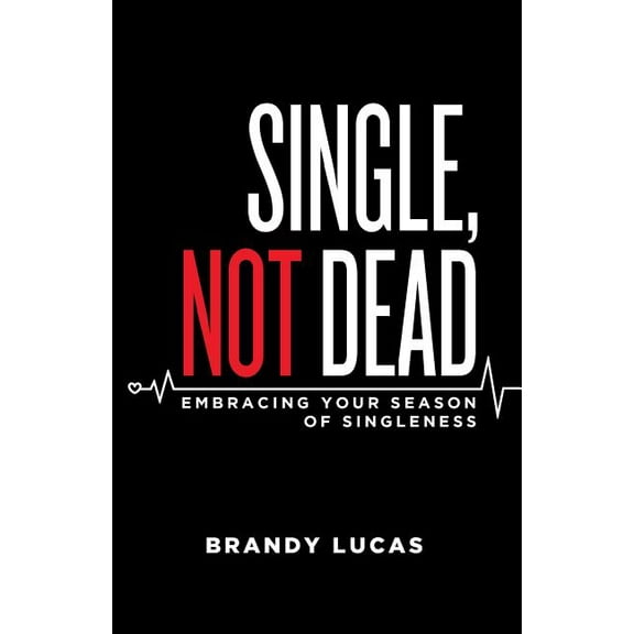 Single, Not Dead, (Paperback)