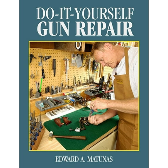 Pre-Owned Do-It-Yourself Gun Repair: Gunsmithing at Home (Paperback) 1620876965 9781620876961