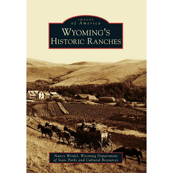 Wyoming's Historic Ranches