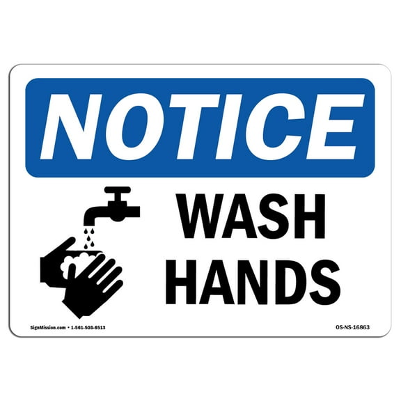 OSHA Notice Sign - NOTICE Wash Hands | Plastic Sign | Protect Your Business, Construction Site, Warehouse & Shop Area |  Made in the USA