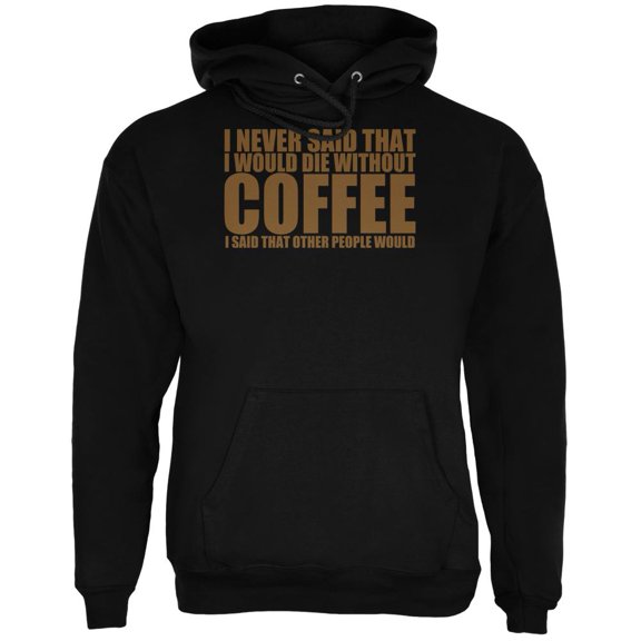 Die Without Coffee Funny Black Adult Hoodie - Small