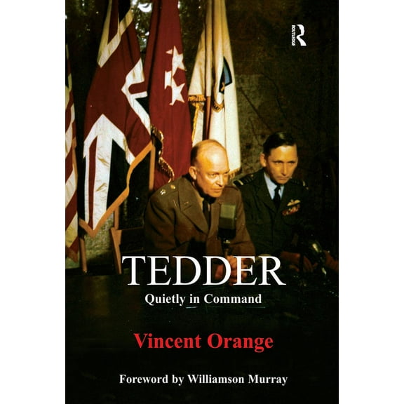 Studies in Air Power Tedder: Quietly in Command, Book 8, (Paperback)