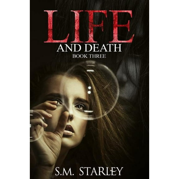 Memories and Lies: Life and Death: Book Three (Paperback)