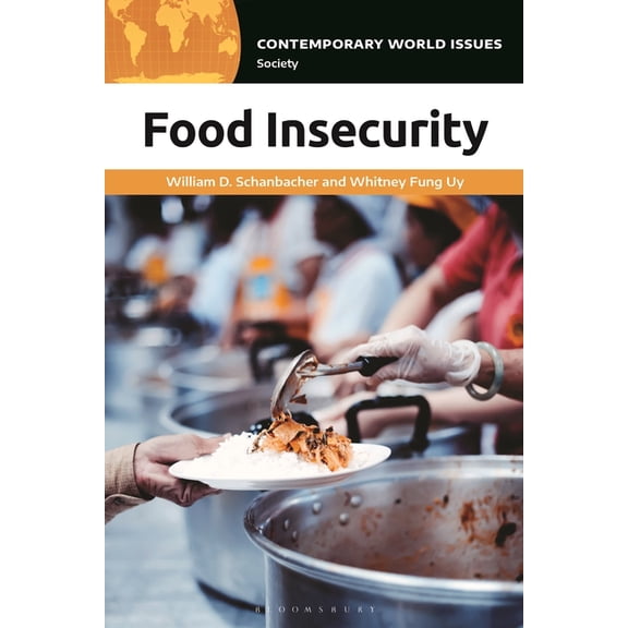 Contemporary World Issues (Hardcover) Food Insecurity: A Reference Handbook, (Hardcover)