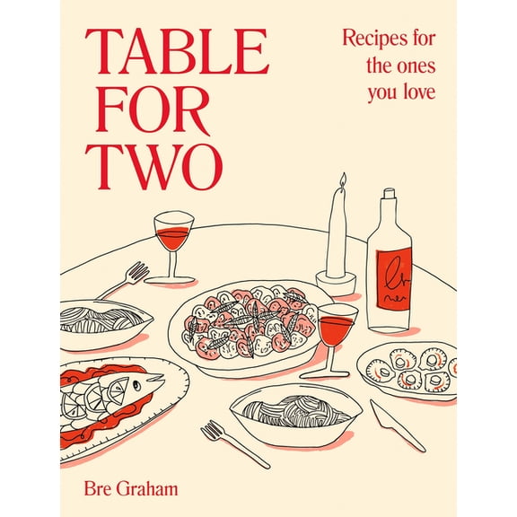 Table for Two: Recipes for the Ones You Love, (Hardcover)