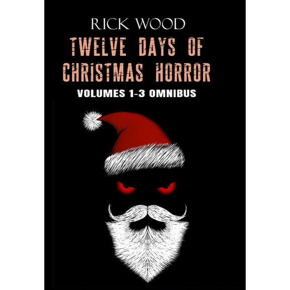 Twelve Days of Christmas Horror Twelve Days of Christmas Horror Omnibus, (Hardcover)