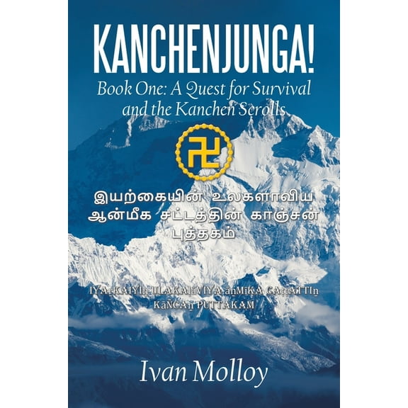 Kanchenjunga!: Book One: A Quest for Survival and the Kanchen Scrolls, (Paperback)
