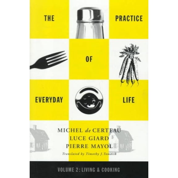 Practice of Everyday Life : Volume 2: Living and Cooking (Paperback)