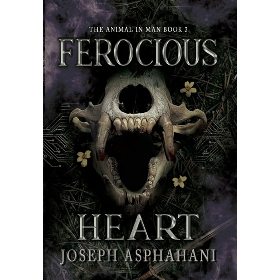 The Animal in Man Ferocious Heart, Book 2, (Hardcover)