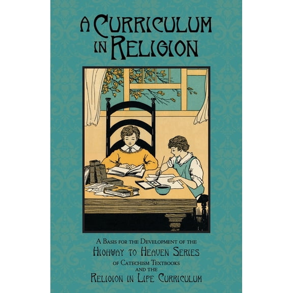 A Curriculum in Religion, (Paperback)