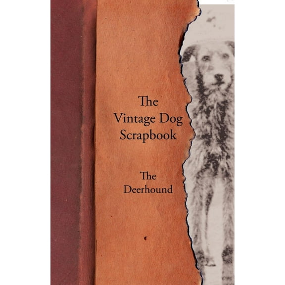The Vintage Dog Scrapbook - The Deerhound, (Paperback)