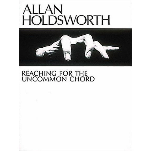 Master Classes Allan Holdsworth - Reaching for the Uncommon Chord, (Paperback)