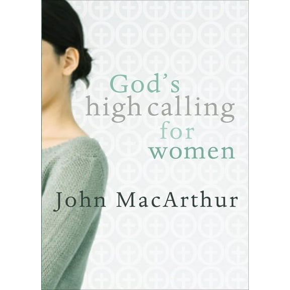 God's High Calling for Women, (Paperback)