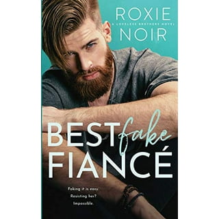 Best Fake Fiancé (Loveless Brothers, #2) by Roxie Noir