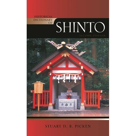 Historical Dictionaries of Religions, Ph Historical Dictionary of Shinto, (Hardcover)