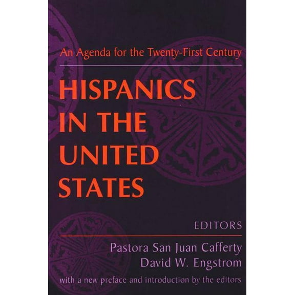 Hispanics in the United States: An Agenda for the Twenty-first Century, (Paperback)