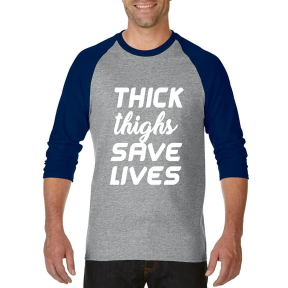 Artix - Mens Raglan Sleeve Baseball T-Shirts - Thick Thighs Save Lives