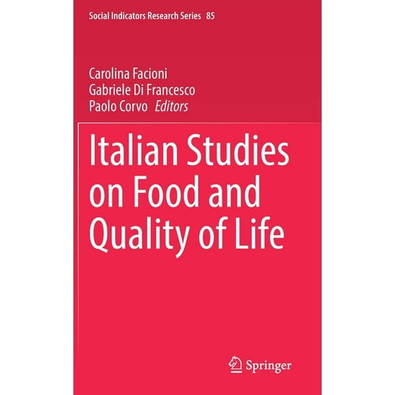 Social Indicators Research Italian Studies on Food and Quality of Life, Book 85, (Hardcover)