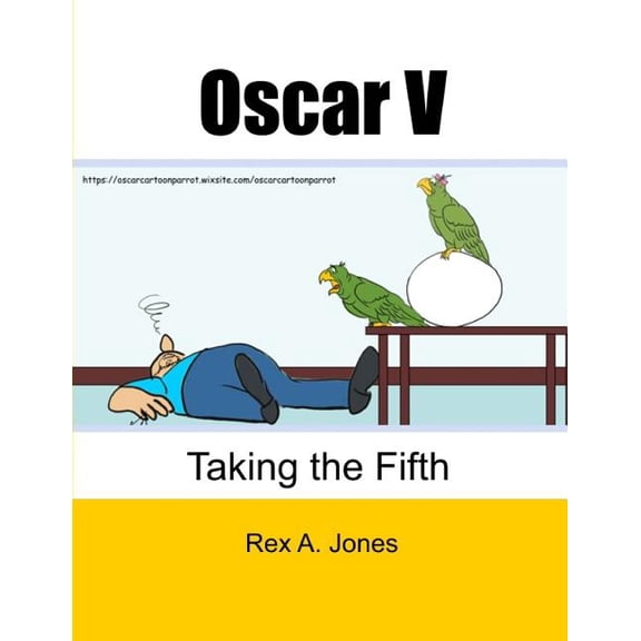 Oscar the Cartoon Parrot Books: Oscar V: Taking the Fifth (Paperback)