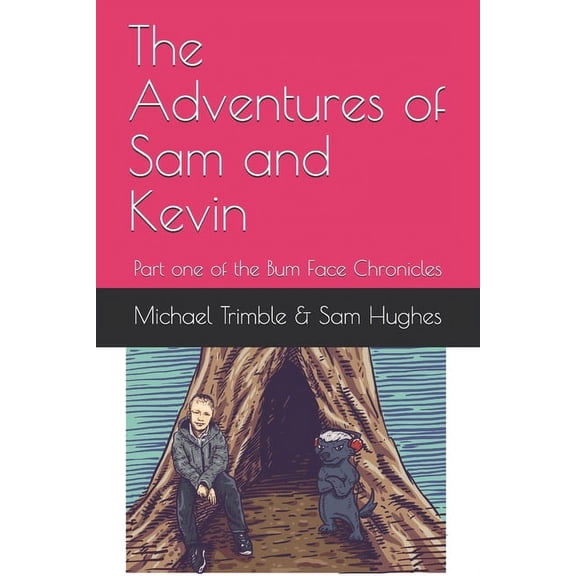 The Bumface Chronicles: The Adventures of Sam and Kevin (Paperback)