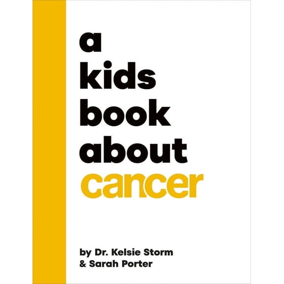 Kids Book A Kids Book about Cancer, (Hardcover)