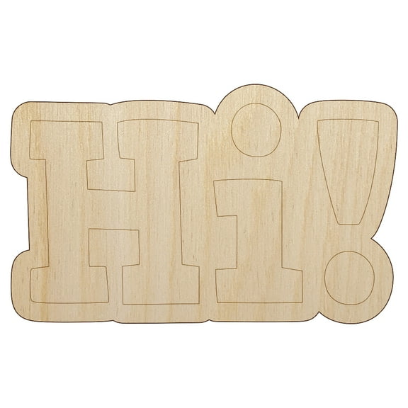 Hi Text Wood Shape Unfinished Piece Cutout Craft DIY Projects - 4.70 Inch Size - 1/8 Inch Thick