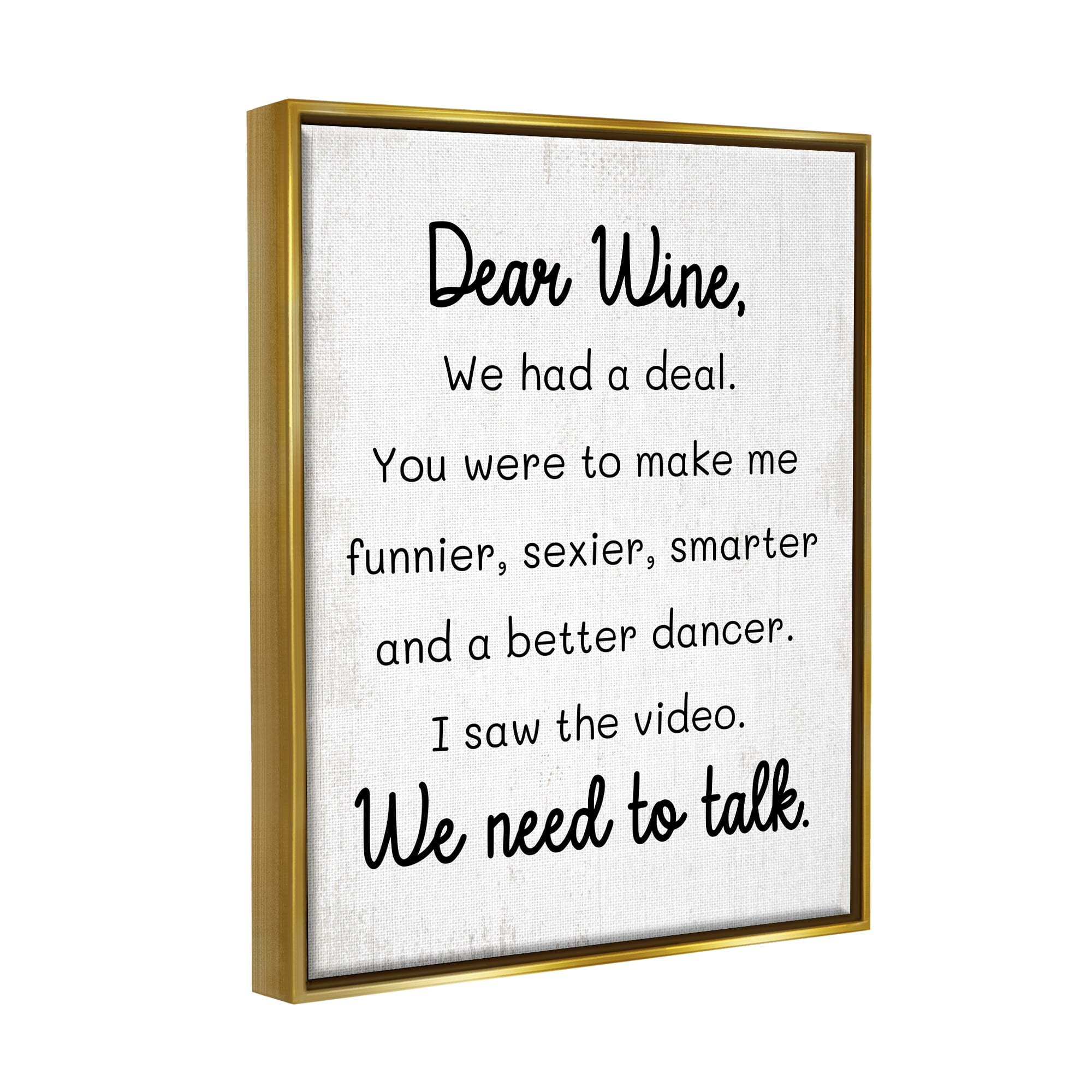 Stupell Industries Dear Wine Need to Talk Inspirational Painting Gold Floater Framed Canvas Art Print Wall Art, 17 x 21