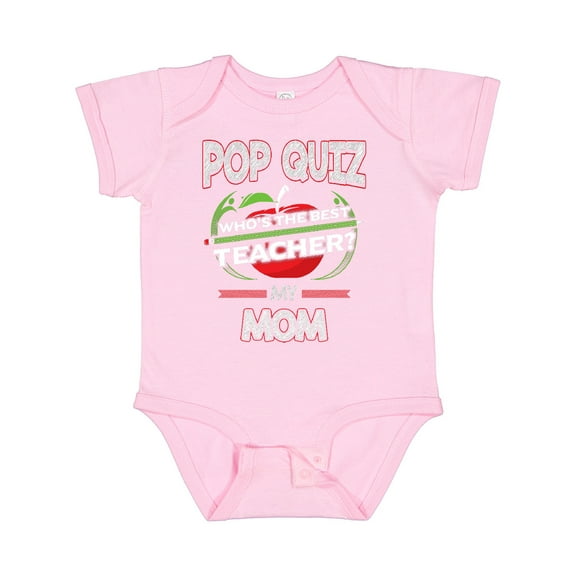 Inktastic Pop Quiz Mom Best Teacher Boys or Girls Baby Bodysuit