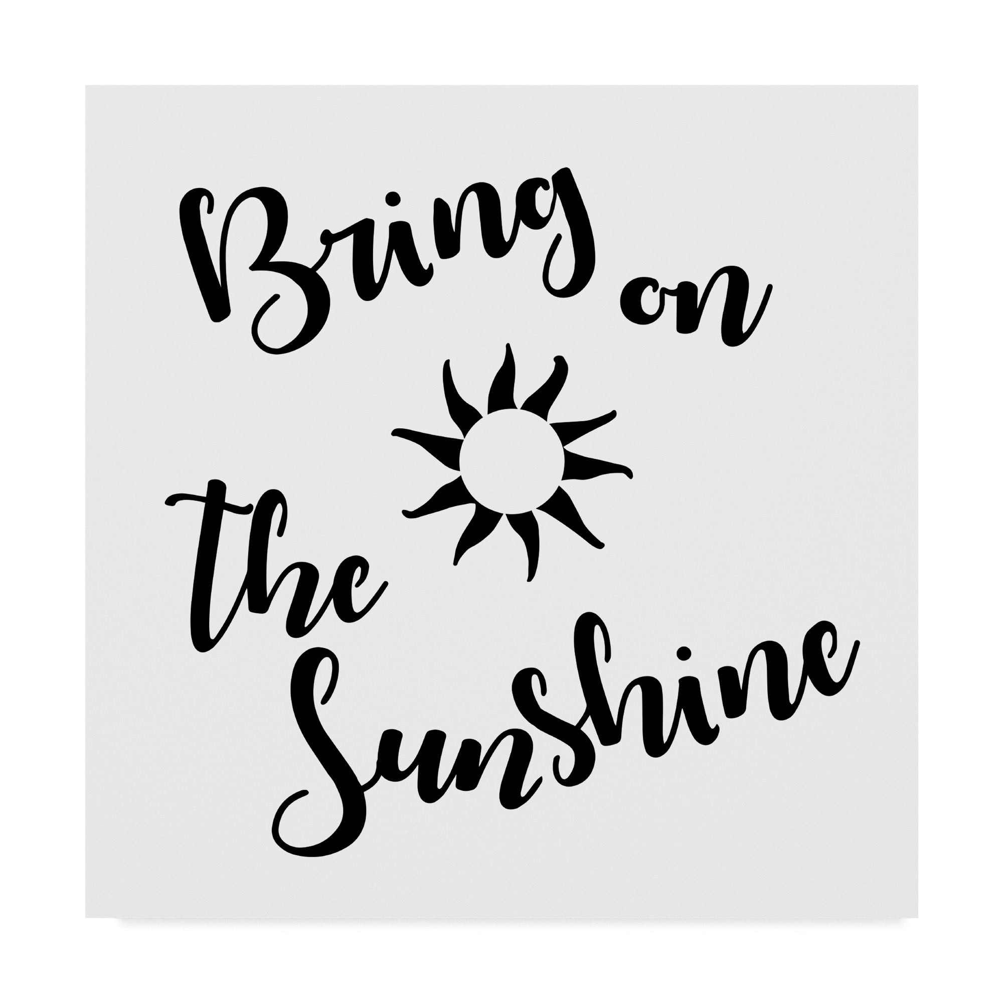 Trademark Fine Art 'Sunshine stencil Quote' Canvas Art by Art Licensing