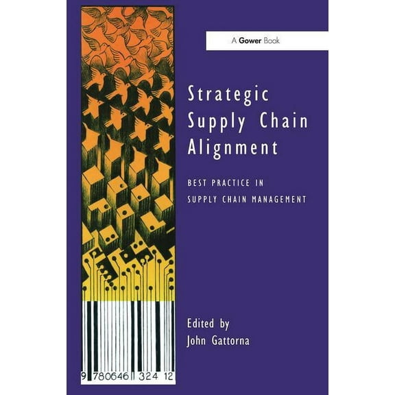 Strategic Supply Chain Alignment: Best Practice in Supply Chain Management, (Paperback)