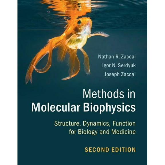 Methods in Molecular Biophysics: Structure, Dynamics, Function for Biology and Medicine, (Hardcover)